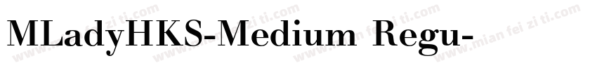 MLadyHKS-Medium Regu字体转换